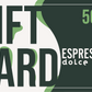 Espresso Dolce Gift Card