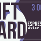 Espresso Dolce Gift Card